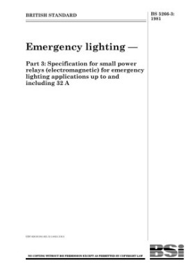 A Emergency Lighting. Specification for Small Power Relays (electromagnetic) for Emergency Lighting Applications Up to and In