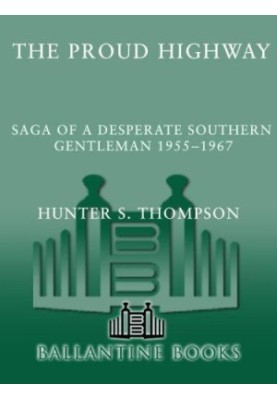 Proud Highway: Saga of a Desperate Southern Gentleman, 1955-1967