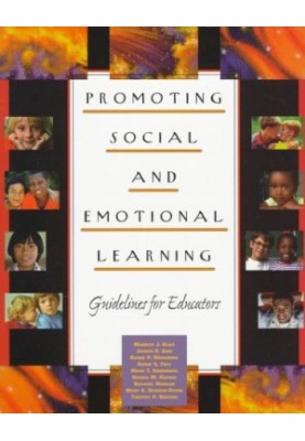 Promoting Social and Emotional Learning: Guidelines for Educators