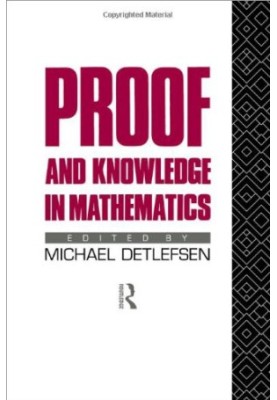 Proof and Knowledge in Mathematics