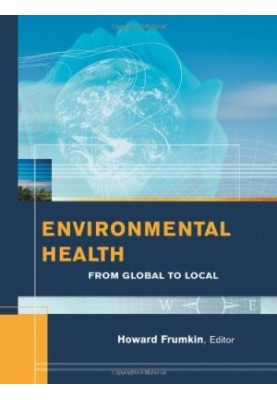 Environmental Health: From Global to Local (Public Health Environmental Health)