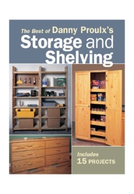 The Best of Danny Proulx's Storage and Shelving