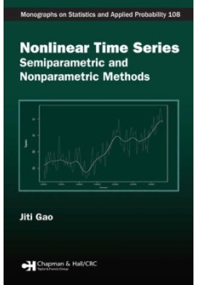 Nonlinear Time Series: Semiparametric and Nonparametric Methods (Chapman & Hall/CRC Monographs on Statistics & Applied Probab