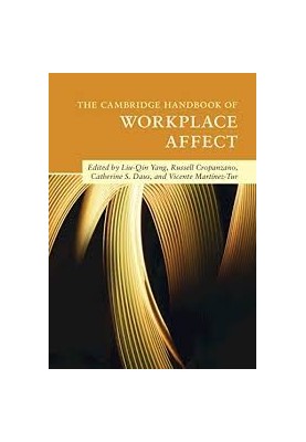 The Cambridge Handbook of Workplace Affect