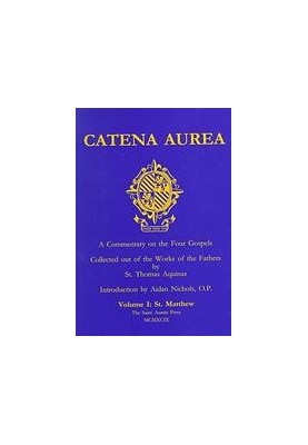 Catena aurea : commentary on the four Gospels collected out of the works of the Fathers
