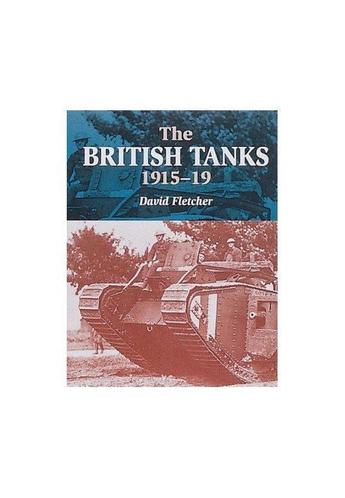 The British Tanks 1915-19