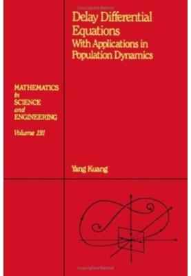 Delay Differential Equations: With Applications in Population Dynamics