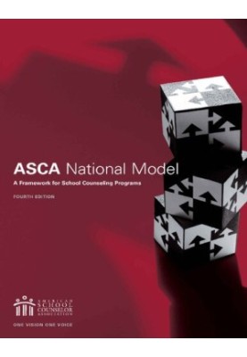 The ASCA National Model: A Framework for School Counseling Programs, 4th edition