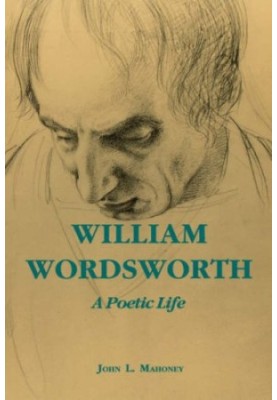 William Wordsworth - A Poetic Life