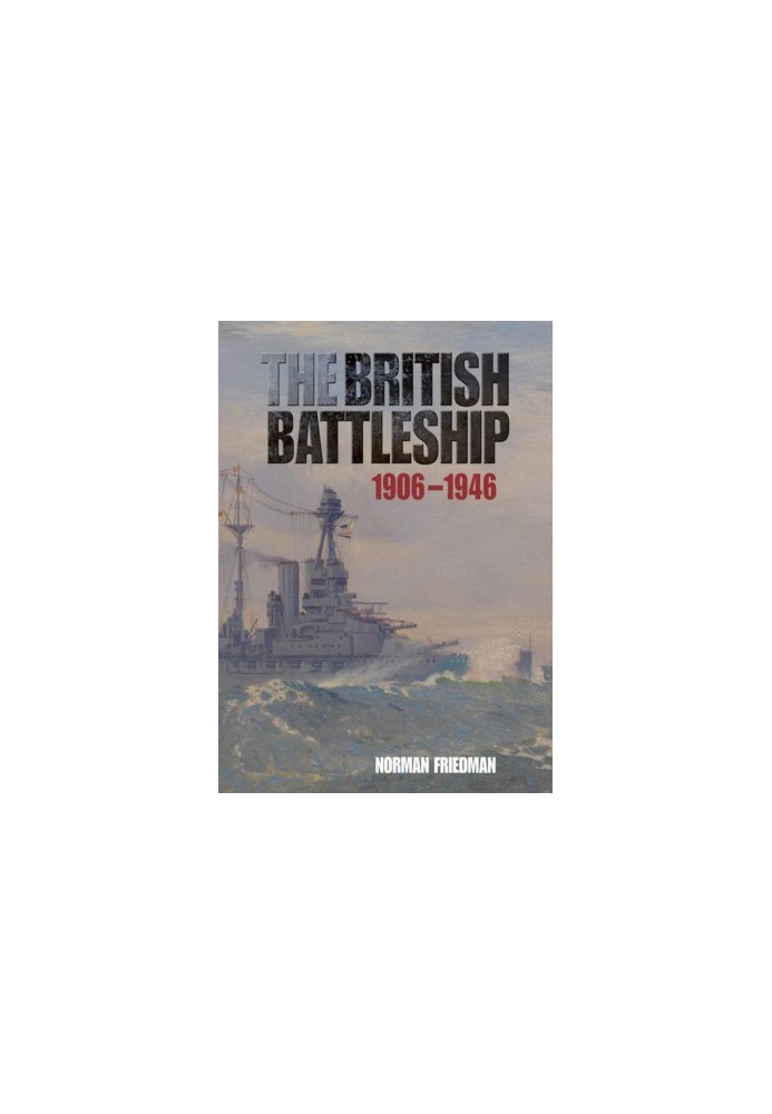 The British Battleship 1906-1946
