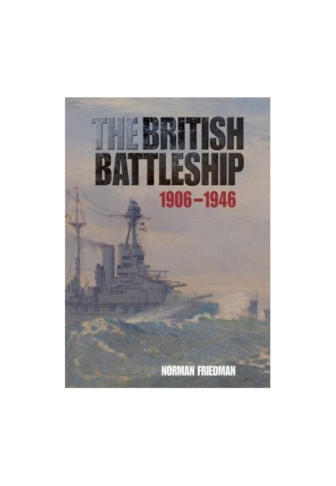 The British Battleship 1906-1946