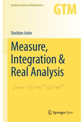 Measure, Integration & Real Analysis