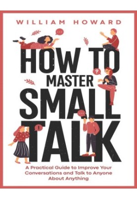 How to Master Small Talk