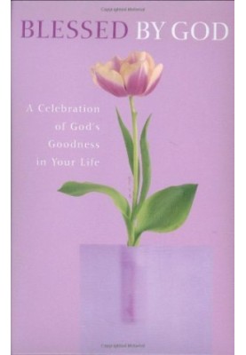Blessed by God: A Celebration of God's Goodness in Your Life