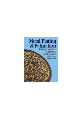 Metal Plating and Patination. Cultural, Technical and Historical Developments