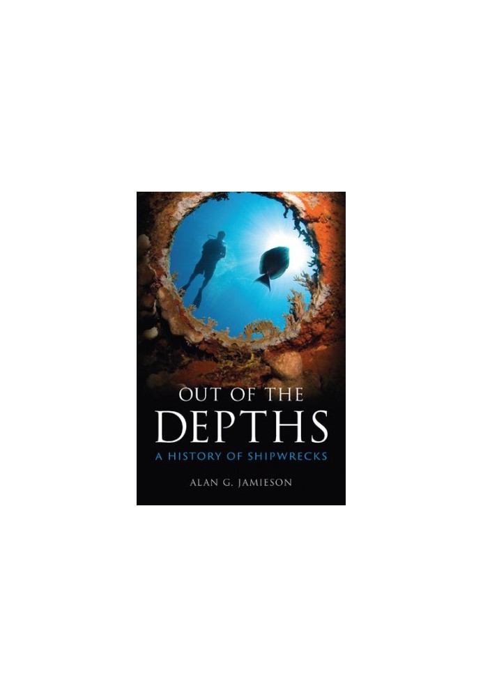Out of the Depths: A History of Shipwrecks