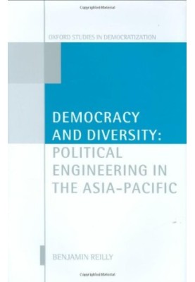 Democracy and Diversity: Political Engineering in the Asia - Pacific