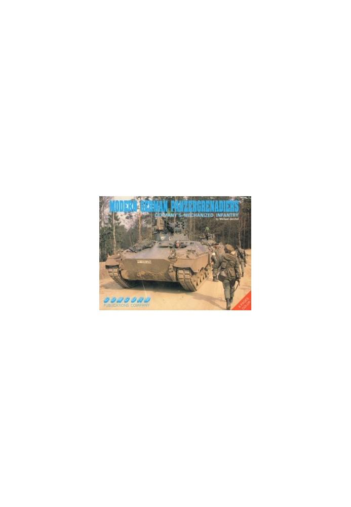 Modern German panzergrenadiers. Germany’s mechanized infantry [Concord 1018]