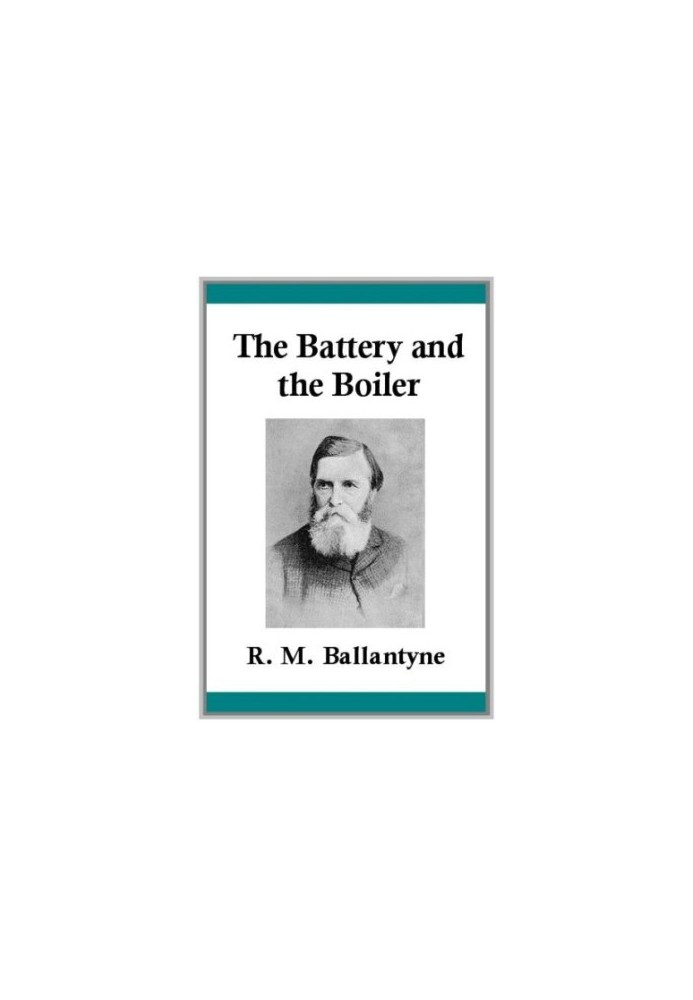 The Battery and the Boiler