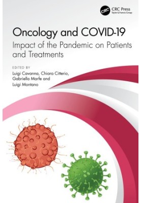 Oncology and COVID-19 Impact of the Pandemic on Patients and Treatments