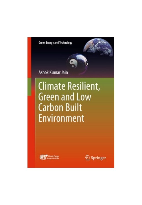 Climate Resilient, Green and Low Carbon Built Environment