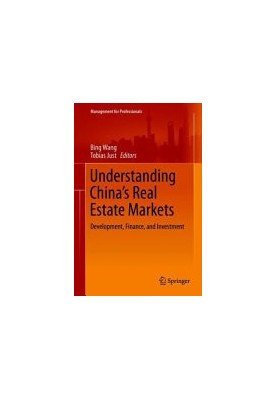 Understanding China's Real Estate Markets: Development, Finance, and Investment