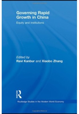 Governing Rapid Growth in China: Equity and Institutions (Routledge Studies in the Modern World Economy)