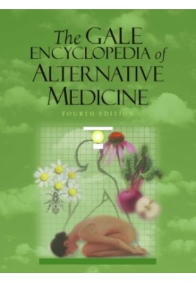 The Gale Encyclopedia of Alternative Medicine