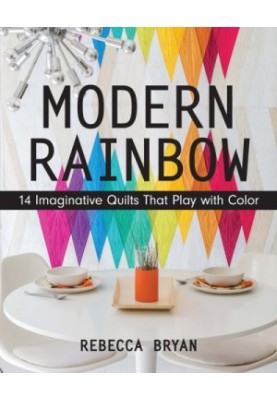 Modern rainbow: 14 imaginative quilts that play with color