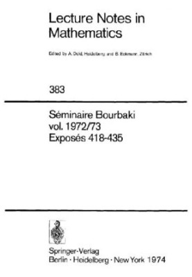 Seminaire Bourbaki 1972-1973, exposes 418-435