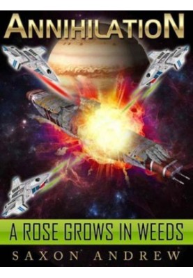 A Rose Grows in Weeds - Annihilation Saga 03