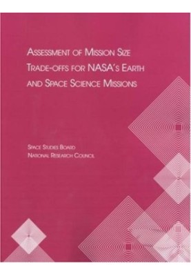 Assessment of Mission Size Trade-Offs for NASA's Earth and Space Science Missions