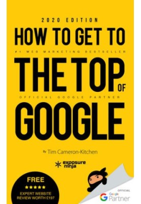 How To Get To The Top Of Google in 2020: The Plain English Guide to SEO