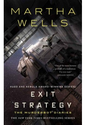 Exit Strategy: The Murderbot Diaries