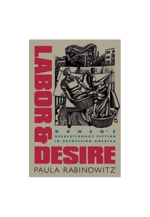 Labor and Desire · Women's Revolutionary Fiction in Depression America