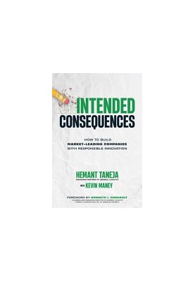 Intended Consequences: How to Build Market-Leading Companies with Responsible Innovation