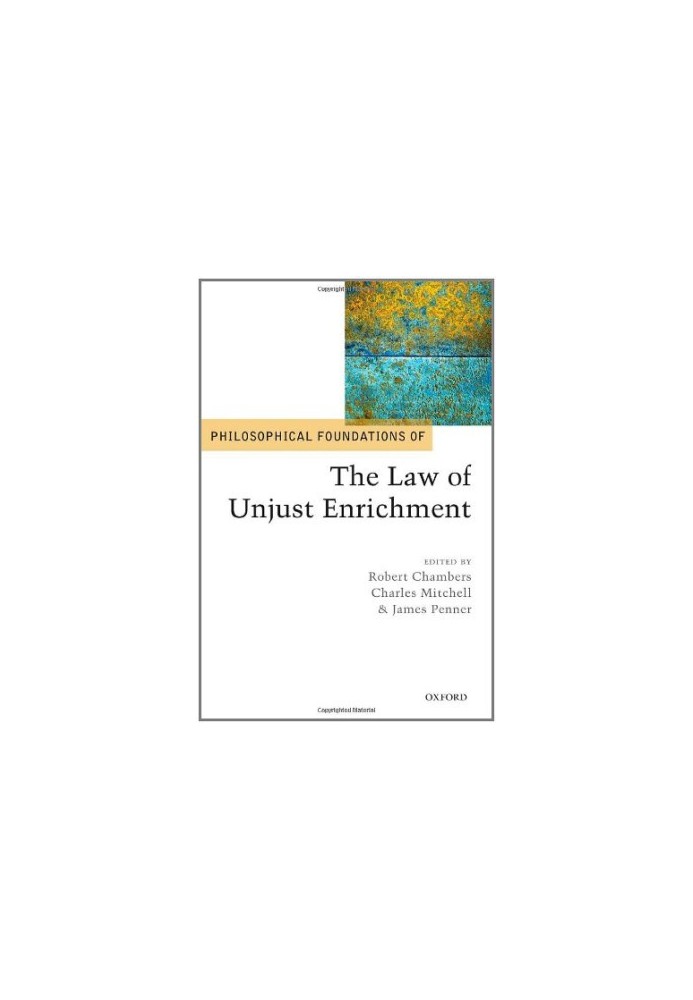 Philosophical Foundations of the Law of Unjust Enrichment