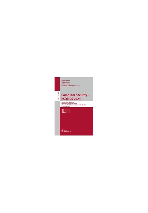 Computer Security – ESORICS 2023: 28th European Symposium on Research in Computer Security The Hague, The Netherlands, Septem
