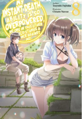 My Instant Death Ability Is So Overpowered, No One in This Other World Stands a Chance Against Me! vol 8