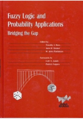 Fuzzy Logic and Probability Applications: A Practical Guide (ASA-SIAM Series on Statistics and Applied Probability)