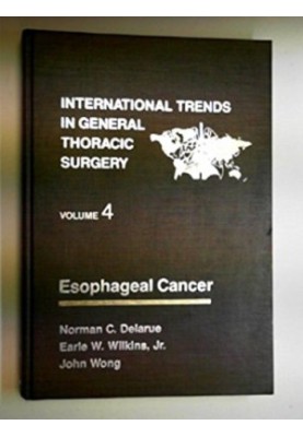 INTERNATIONAL TRENDS IN GENERAL THORACLC SURGERY VOLUME 4 ESOPHAGEAL CANCER