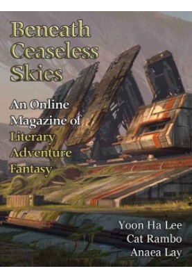 [Magazine of Literary, Adventure, Fantasy 194] • Beneath Ceaseless Skies 194