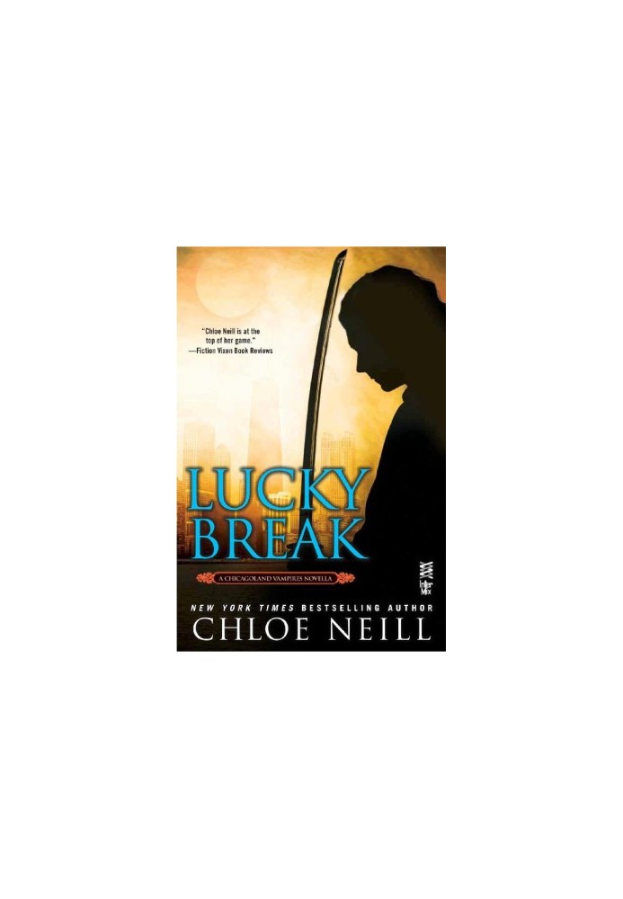 Lucky Break: Chicagoland Vampires (Book 10.5)