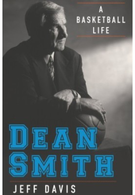 Dean Smith: a basketball life