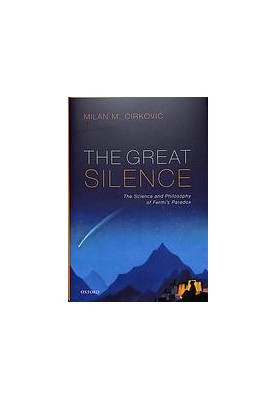 The Great Silence. Science and philosophy of Fermi's paradox