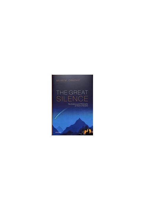 The Great Silence. Science and philosophy of Fermi's paradox