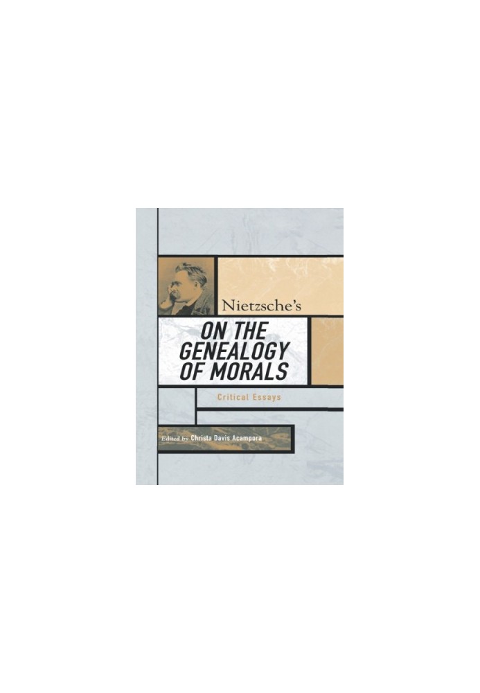 Nietzsche's On the genealogy of morals: critical essays