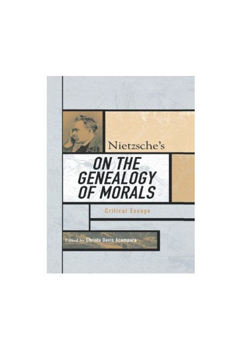 Nietzsche's On the genealogy of morals: critical essays