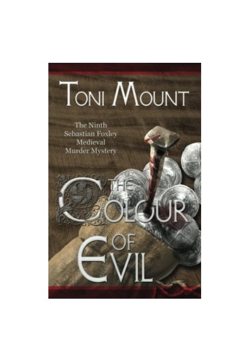 The Colour of Evil (Sebastian Foxley Medieval Mystery 9)