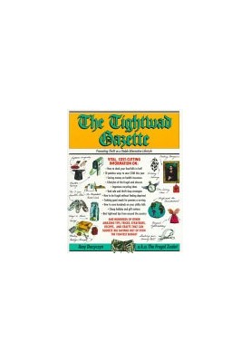 The Tightwad Gazette: Promoting Thrift as a Viable Alternative Lifestyle
